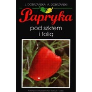 Papryka pod szkłem i folią - J.A. Dobrzańscy