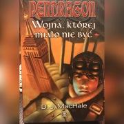 D.J. MacHale Pendragon Wojna, której miało nie być