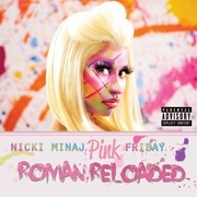 Nicki Minaj - Pink Friday:Roman Reloaded