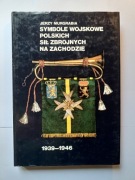 Symbole wojskowe polskich sił zbrojnych na zachodzie - Jerzy Murgrabia 