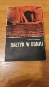 Edmund kosiarz- Bałtyk w ogniu 