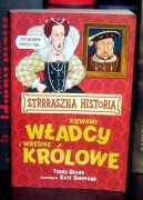 Strrraszna historia Krwawi władcy i wredne królowe