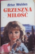 ARTUR WALDEN - GRZESZNA MIŁOŚĆ