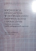 Socjalizacja dysocjacyjna w doświadczeniu indywidualnym i społecznym