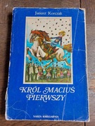 Król Maciuś Pierwszy Janusz Korczak