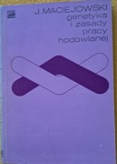 J. Maciejowski - Genetyka i zasady pracy hodowlanej