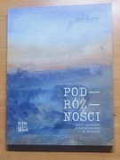 333. Podróżności czyli opowieść o codzienności w podróży 