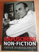 Kapuściński non-fiction Artur Domosławski