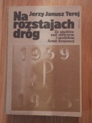Na rozstajach dróg. Ze studiów nad obliczem i modelem Armii Krajowej, Terej