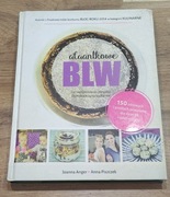 Alaantkowe BLW | Od niemowlaka do starszaka | Anna Piszczek, Joanna Anger