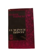 Teodor Parnicki - I u możnych dziwny