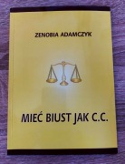 Zenobia Adamczyk - Mieć biust jak C.C. + autograf !