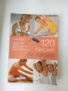 Lydie Raisin 120 ćwiczeń dla zdrowia