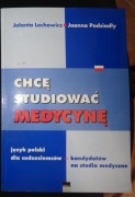 Chcę studiować medycynę język polski dla cudzoziemców Lechowicz Podsiadły