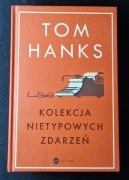 Kolekcja nietypowych zdarzeń - Tom Hanks