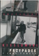 Przypadek i inne teksty. Krzysztof Kieślowski