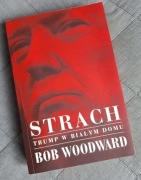 Strach Trump w Białym Domu - Bob Woodword