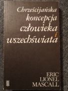 Chrześcijańska koncepcja czlowieka i wszechświata