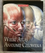 Wielki atlas anatomii czlowieka