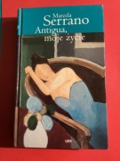 15.„ ANTIQUA MOJE ŻYCIE „ - MARCELA SERRANO - 2002 rok