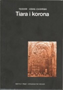 Teodor Jeske-Choiński, Tiara i Korona