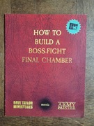 How To Build a Boss Fight Final Chamber