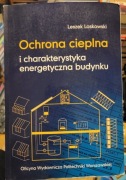 Leszek Laskowski Ochron cieplna i charakterystyka energetyczna budynku