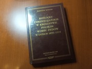 Kościoły chrześcijańskie w Królestwie Polskim wobec Żydów w l. 1855-1915