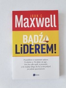 Bądź liderem! - John C. Maxwell