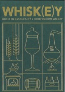 Whisk(e)y. Notes degustacyjny z kompendium wiedzy. Tomasz Miler
