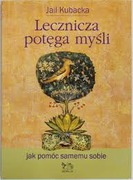 Lecznicza potęga myśli Jail Kubacka