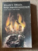 “Władcy świata i dzieje imperiów nowożytnych” J. Figura J.Kujawa 