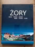 Żory. Moje. Twoje. Nasze. Mine. Yours. Ours.