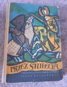 Przez stulecia. Opowiadania z historii POLSKI tom II [NK 1961] spis treści 