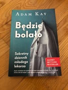 Książka Będzie bolało Adam Kay