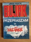 Janusz Rolicki - Zbigniew Bujak: Przepraszam za Solidarność