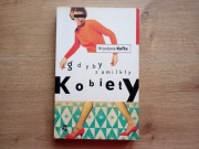 Krystyna Kofta - Gdyby zamilkły kobiety