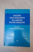 Znaczenie usług społecznych dla lokalnej polityki społecznej