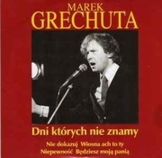 Marek Grechuta – Dni Których Nie Znamy