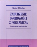 "Zaburzenie osobowości z pogranicza" Marsha M. Linehan
