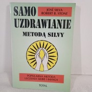 Samouzdrawianie metodą Silvy. José Silva, Robert B. Stone