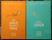 Regina Brett Bóg zawsze znajdzie Ci pracę Jesteś cudem