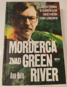 Morderca znad Green River. Ann Rule - stan idealny