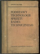 Podstawy technologii sprzętu radiotechnicznego - Kliliński 1960