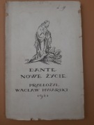Dante "Nowe Życie",  tłum. Husarski W.T., Warszawa  1921