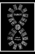 Tarot początki, znaczenie i zastosowanie kart Alfred Douglas