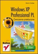 * Windows XP Professional PL. Ćwiczenia praktyczne / Marcin Szeliga