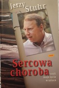 Sercowa choroba, czyli moje życie w sztuce Jerzy Stuhr