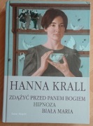 Zdążyć przed Panem Bogiem Hipnoza Biała Maria Hanna Krall 