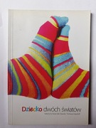 Dziecko dwóch światów " Katarzyna Kacprzak-Zasada 